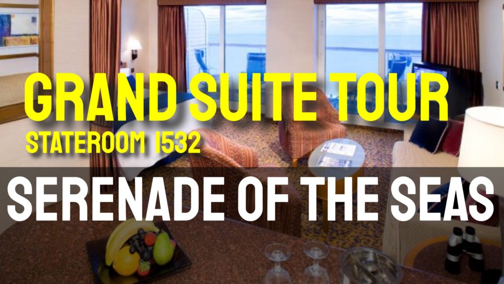 Royal Caribbean – Serenade of the Seas – One Bedroom Grand Suite Room Tour – Stateroom 1532